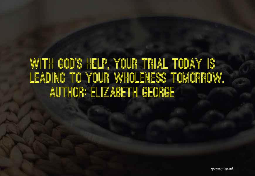 God Leading Quotes By Elizabeth George