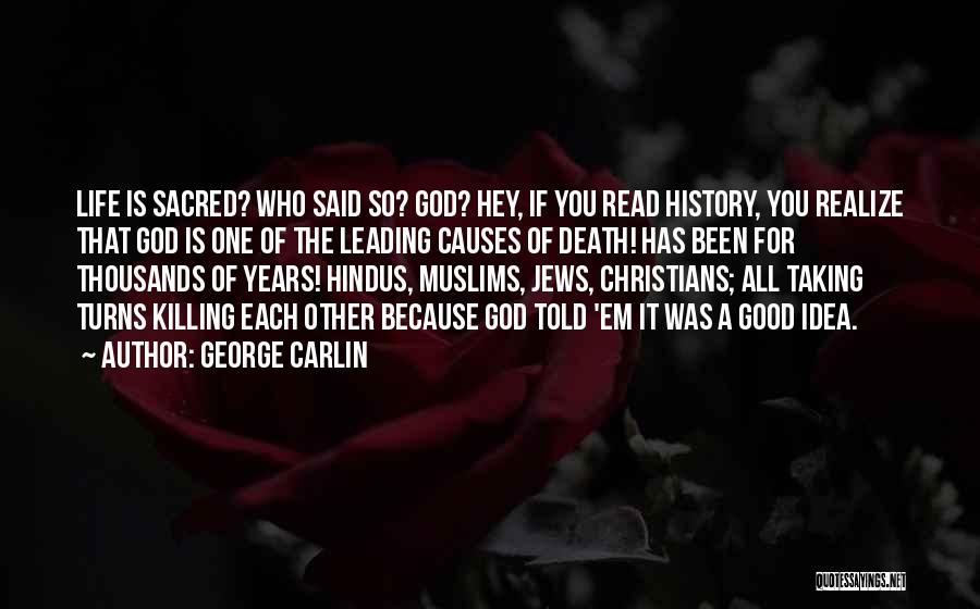 God Leading Quotes By George Carlin