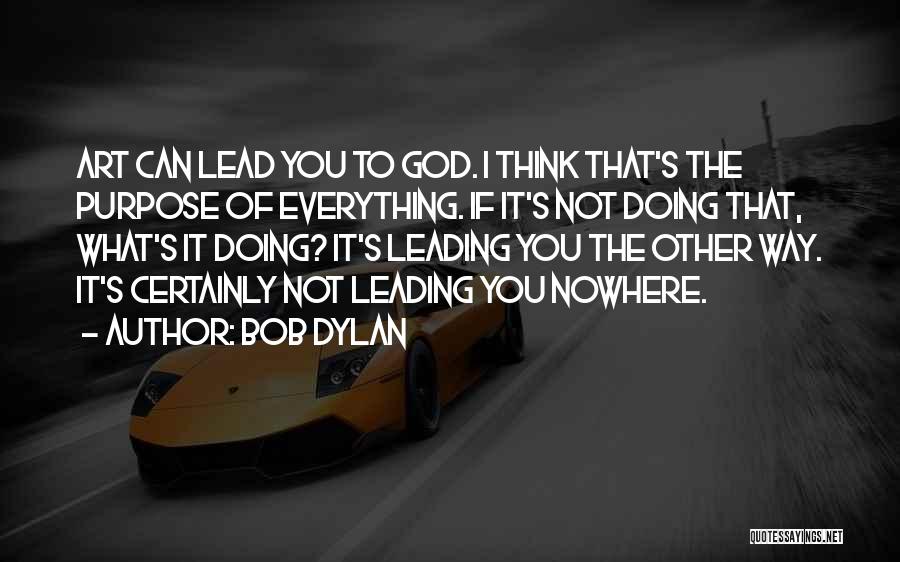 God Leading The Way Quotes By Bob Dylan