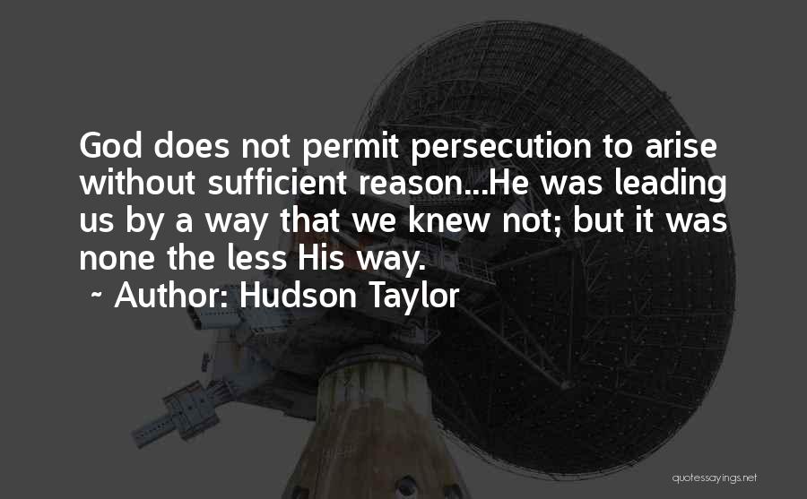 God Leading The Way Quotes By Hudson Taylor