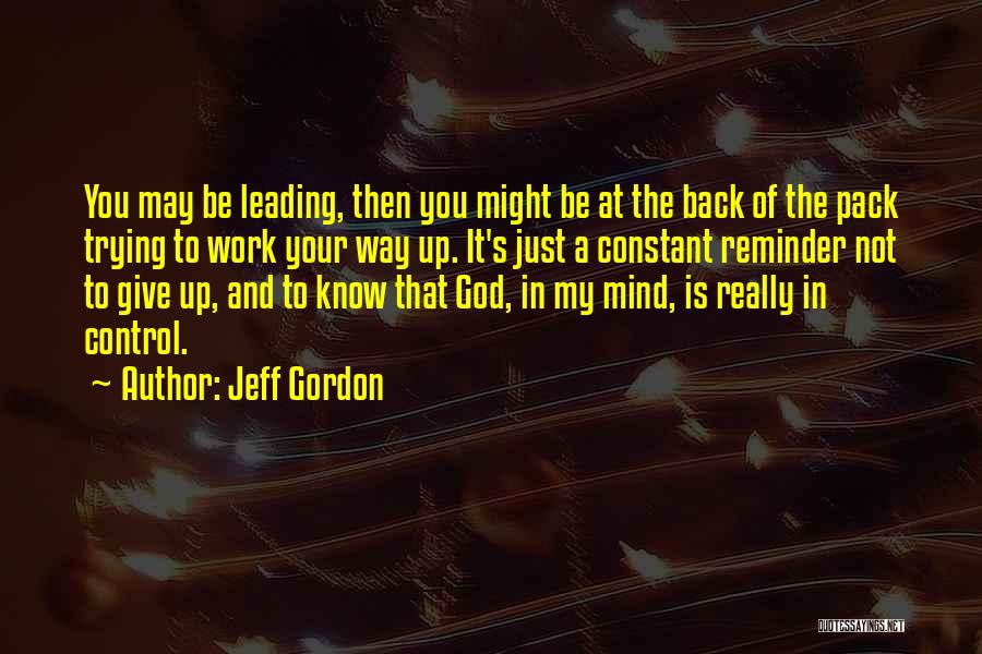 God Leading The Way Quotes By Jeff Gordon