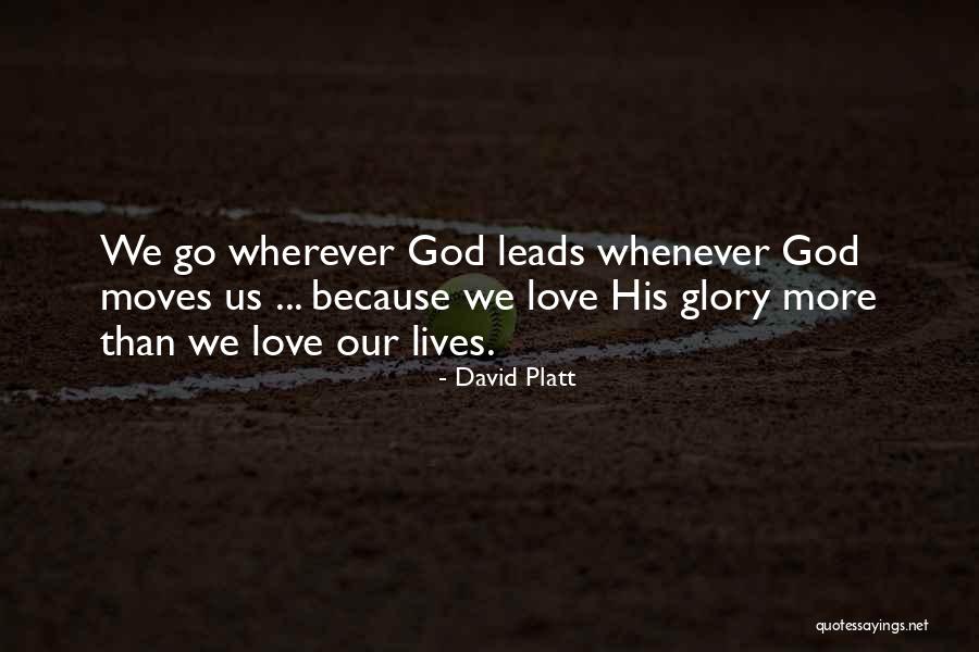 God Leads Us Quotes By David Platt