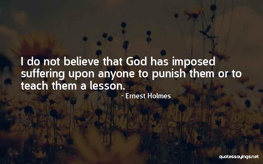God Lesson Quotes By Ernest Holmes God Lesson Quotes By Ernest Holmes