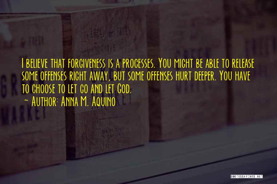 God Let Go Quotes By Anna M. Aquino