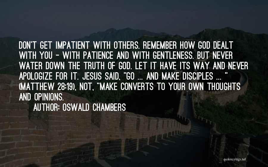 God Let Go Quotes By Oswald Chambers