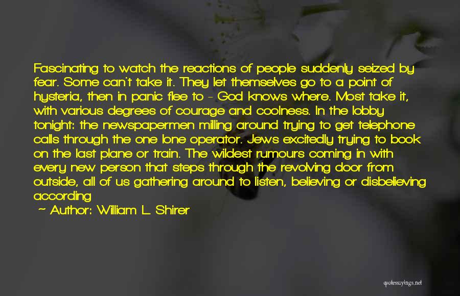 God Let Go Quotes By William L. Shirer