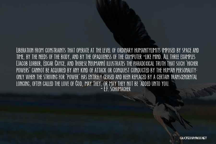 God Liberation Quotes By E.F. Schumacher God Liberation Quotes By E.F. Schumacher