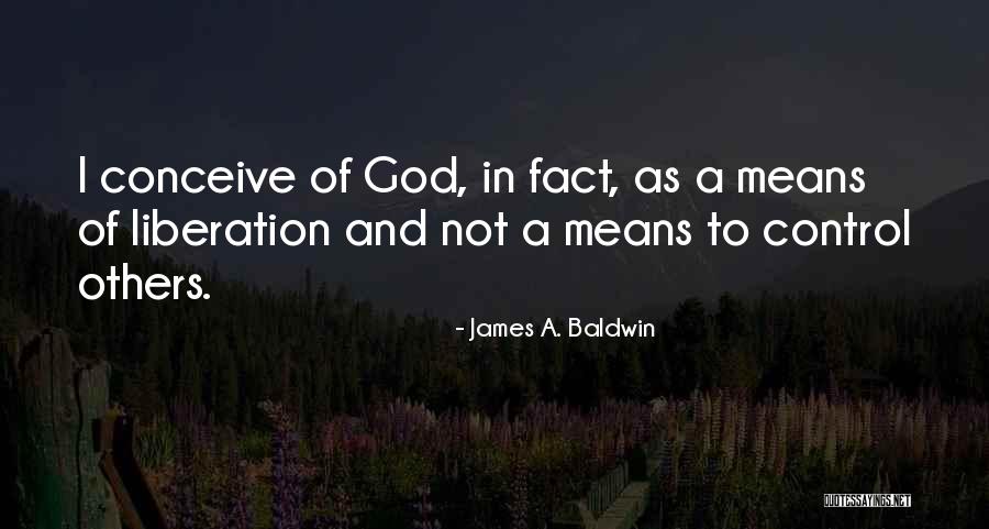 God Liberation Quotes By James A. Baldwin God Liberation Quotes By James A. Baldwin