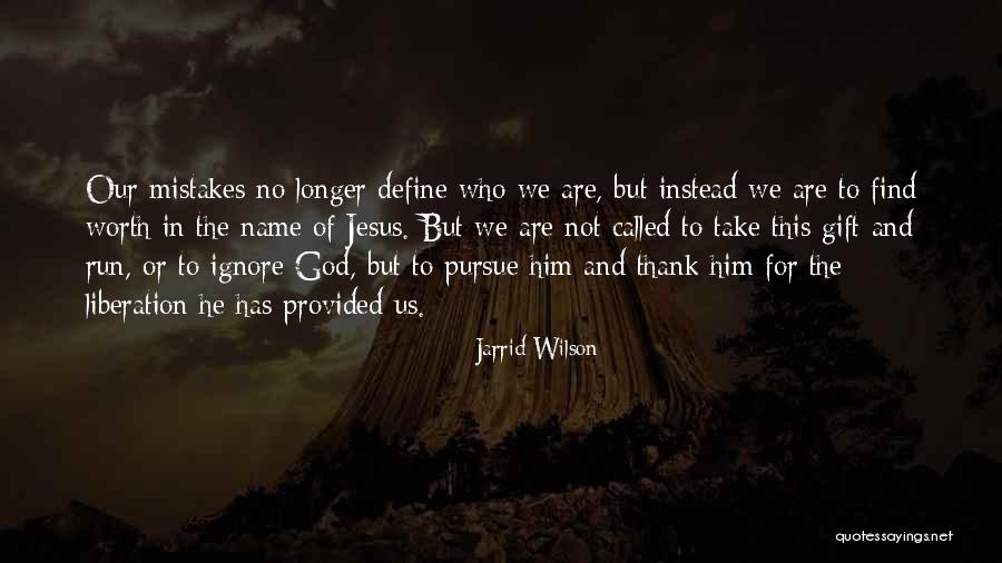 God Liberation Quotes By Jarrid Wilson God Liberation Quotes By Jarrid Wilson