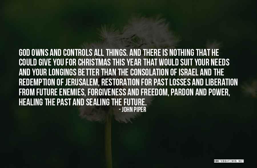 God Liberation Quotes By John Piper God Liberation Quotes By John Piper