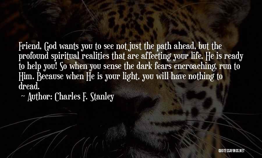 God Light My Path Quotes By Charles F. Stanley