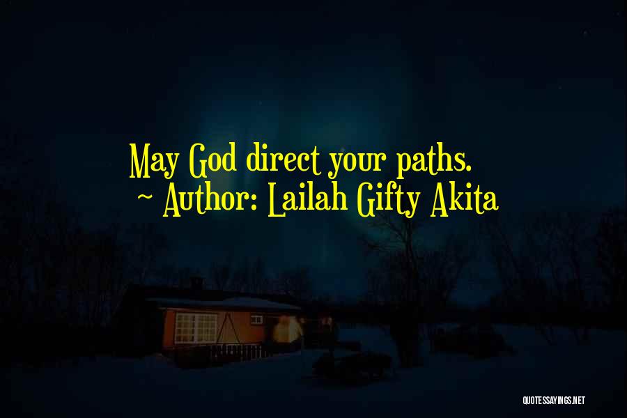 God Light My Path Quotes By Lailah Gifty Akita