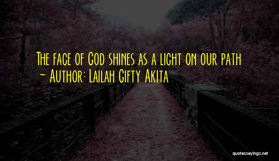 God Light My Path Quotes By Lailah Gifty Akita