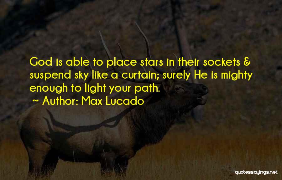 God Light My Path Quotes By Max Lucado