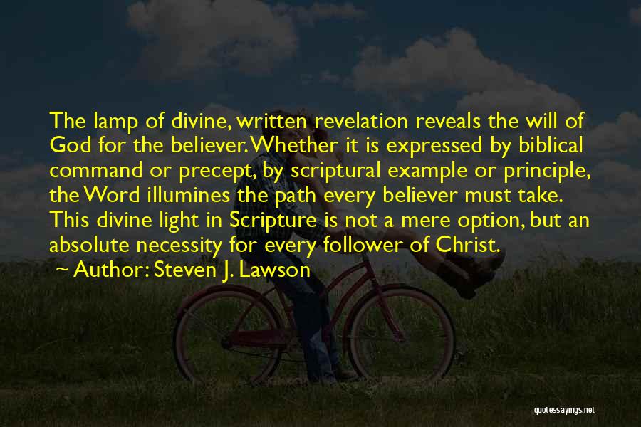 God Light My Path Quotes By Steven J. Lawson