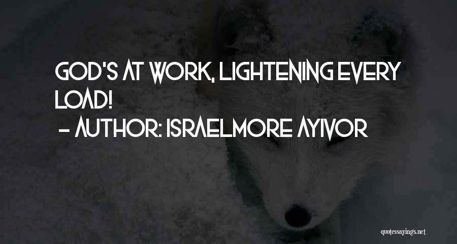God Light Quotes By Israelmore Ayivor
