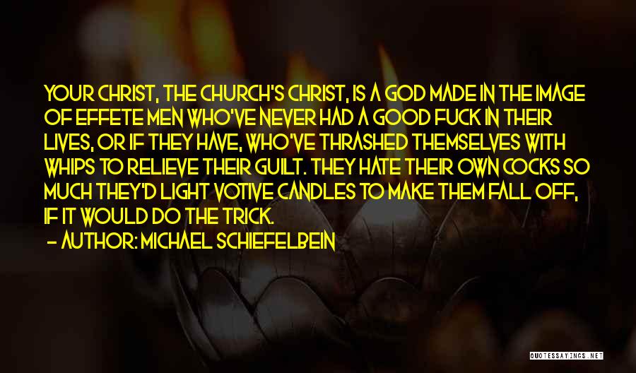 God Light Quotes By Michael Schiefelbein