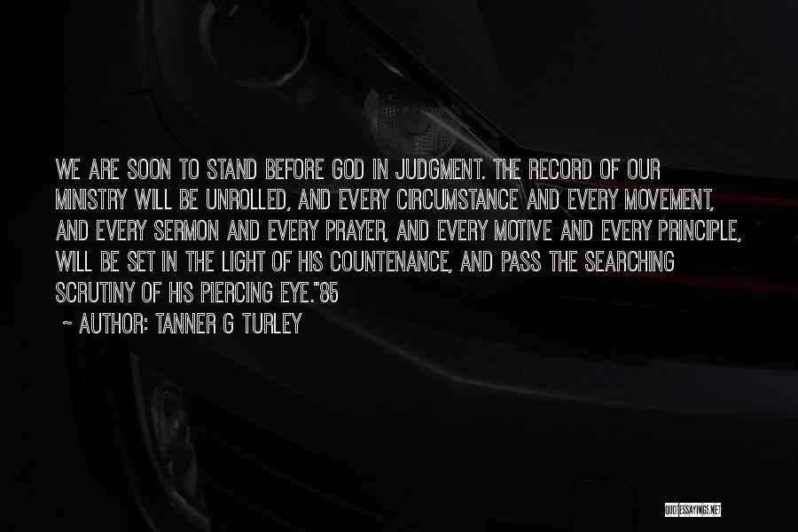 God Light Quotes By Tanner G Turley