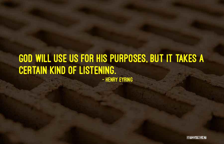 God Listening Quotes By Henry Eyring God Listening Quotes By Henry Eyring