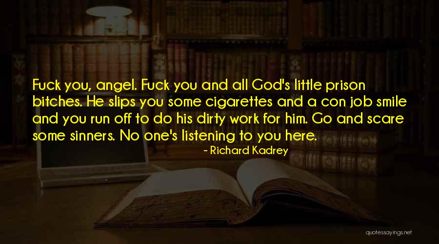 God Listening Quotes By Richard Kadrey God Listening Quotes By Richard Kadrey