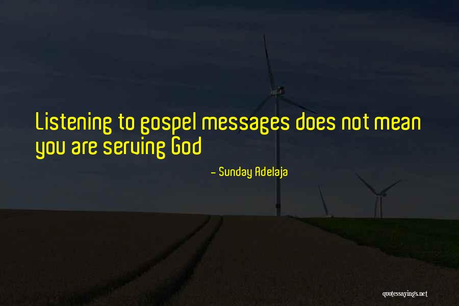 God Listening Quotes By Sunday Adelaja God Listening Quotes By Sunday Adelaja