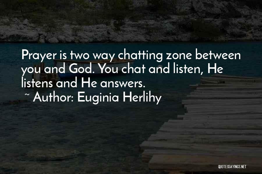 God Listens Quotes By Euginia Herlihy