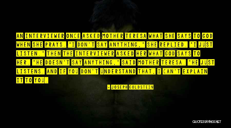 God Listens Quotes By Joseph Goldstein God Listens Quotes By Joseph Goldstein