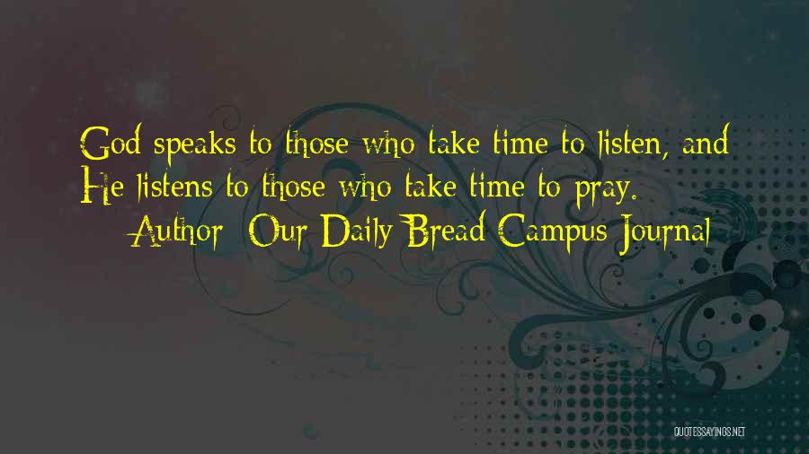 God Listens Quotes By Our Daily Bread Campus Journal