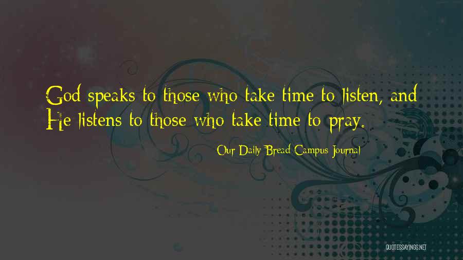 God Listens Quotes By Our Daily Bread Campus Journal