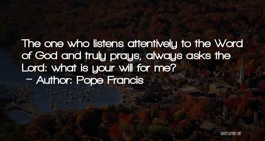 God Listens Quotes By Pope Francis