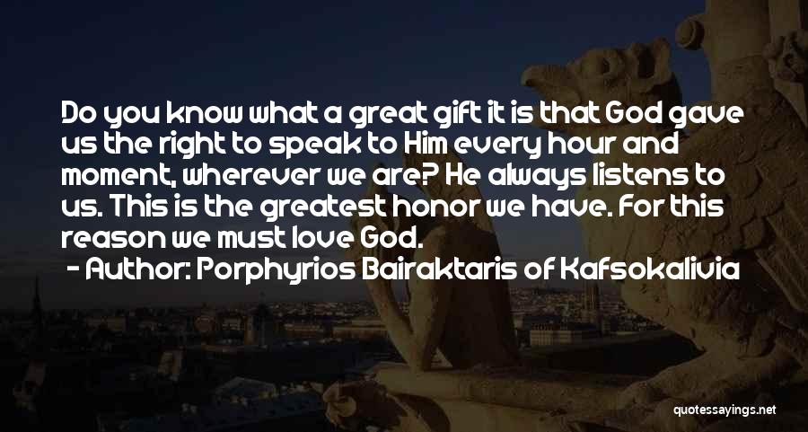 God Listens Quotes By Porphyrios Bairaktaris Of Kafsokalivia