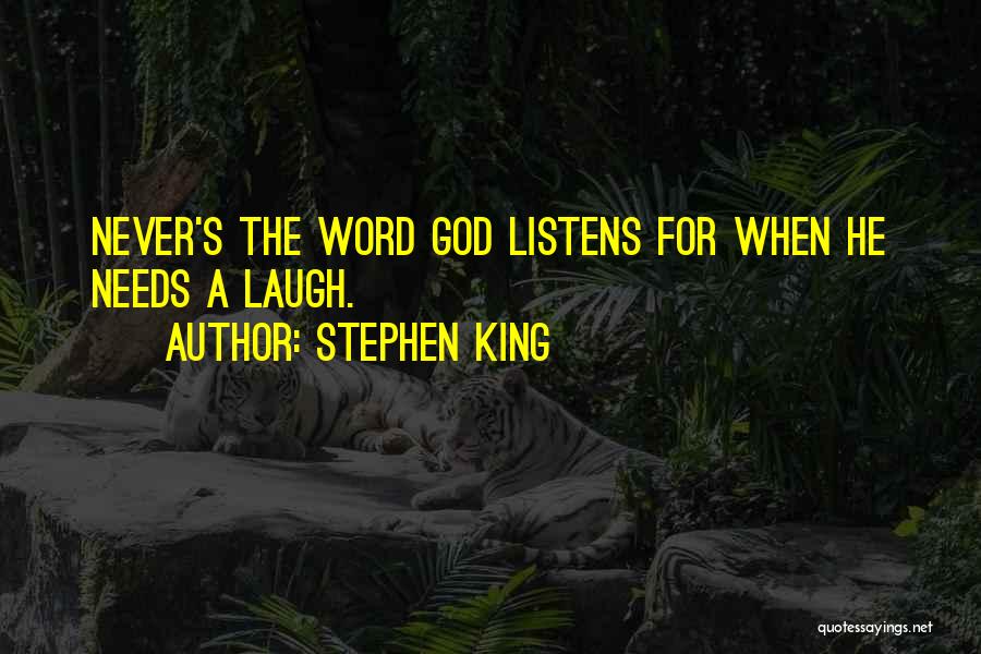 God Listens Quotes By Stephen King