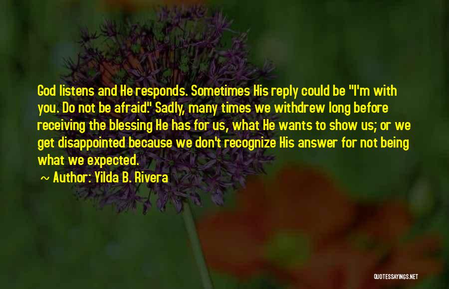 God Listens Quotes By Yilda B. Rivera