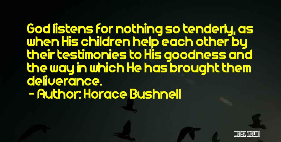 God Listens To Us Quotes By Horace Bushnell