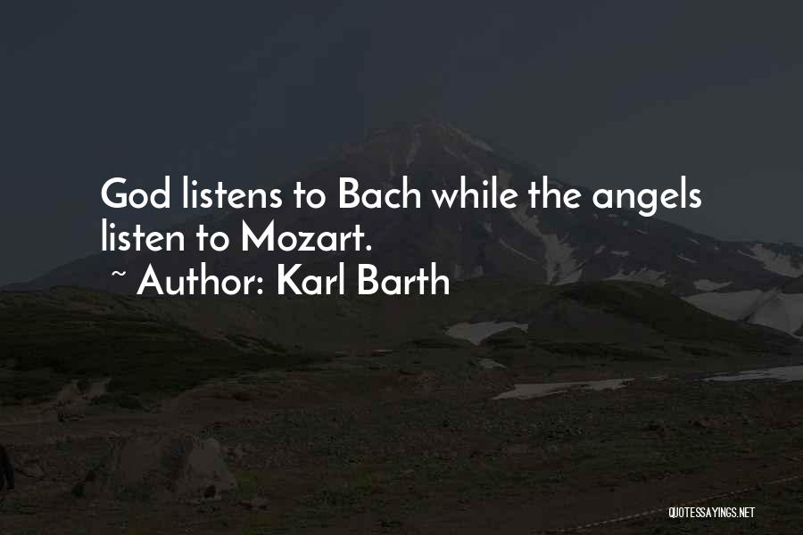 God Listens To Us Quotes By Karl Barth