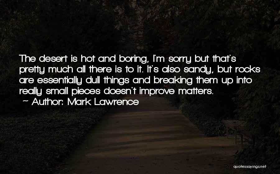 God Living Humbly Quotes By Mark Lawrence