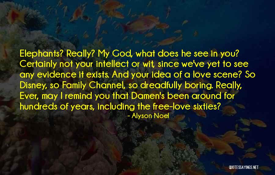 God Love And Family Quotes By Alyson Noel God Love And Family Quotes By Alyson Noel