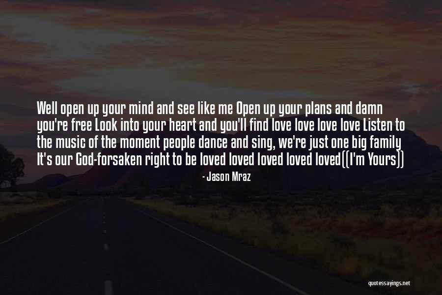God Love And Family Quotes By Jason Mraz God Love And Family Quotes By Jason Mraz