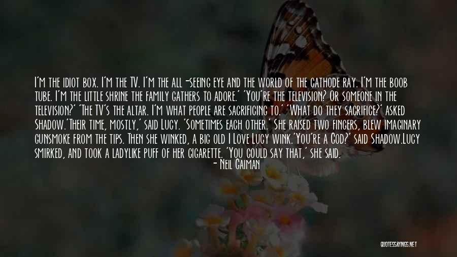 God Love And Family Quotes By Neil Gaiman God Love And Family Quotes By Neil Gaiman