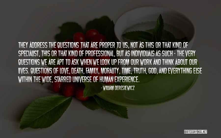God Love And Family Quotes By William Deresiewicz God Love And Family Quotes By William Deresiewicz