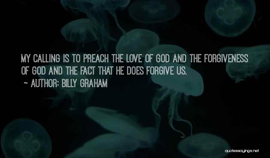 God Love And Forgiveness Quotes By Billy Graham
