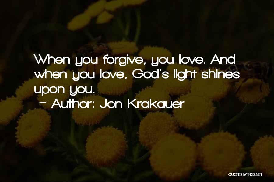God Love And Forgiveness Quotes By Jon Krakauer
