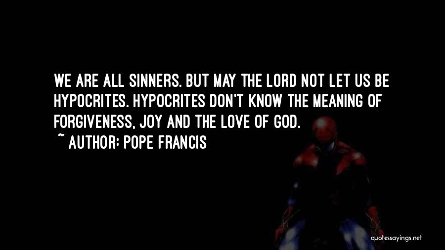 God Love And Forgiveness Quotes By Pope Francis