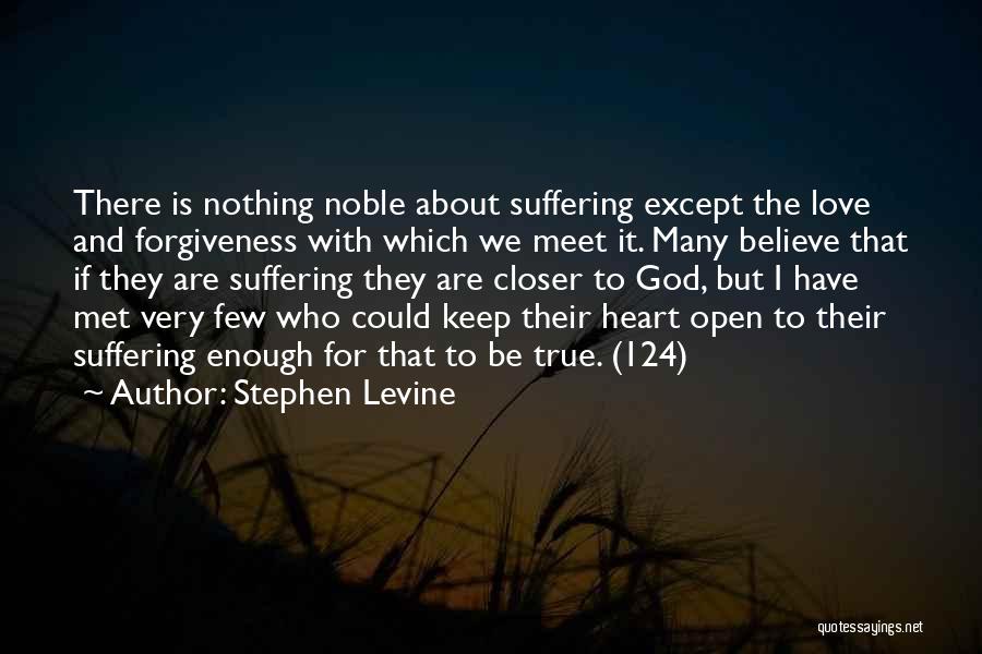 God Love And Forgiveness Quotes By Stephen Levine