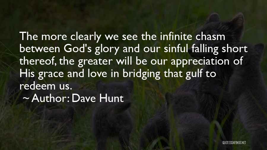 God Love And Grace Quotes By Dave Hunt