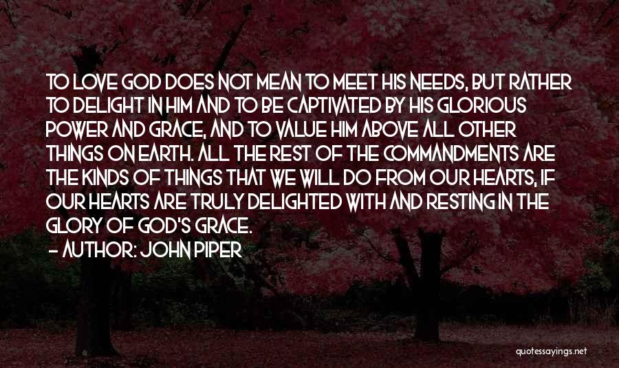 God Love And Grace Quotes By John Piper