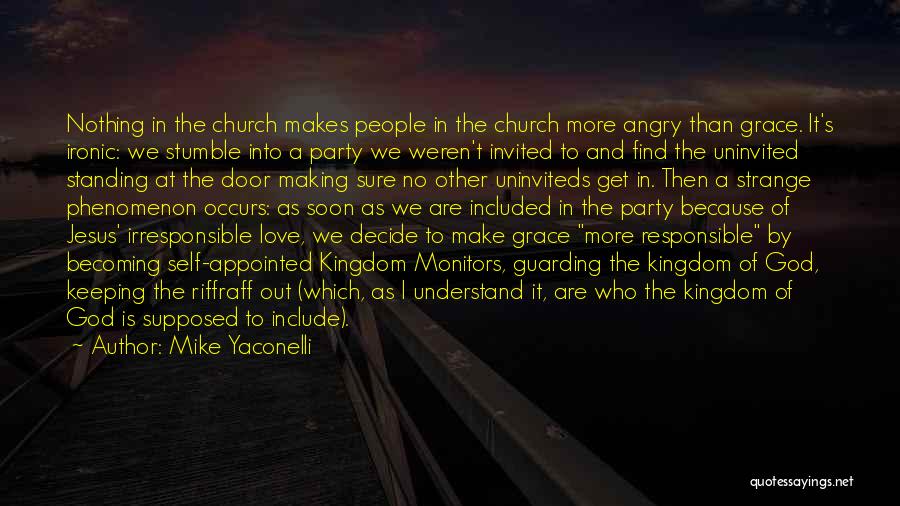 God Love And Grace Quotes By Mike Yaconelli