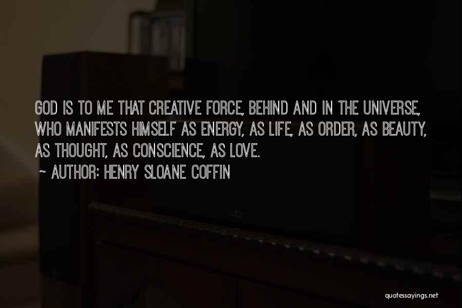 God Love And Life Quotes By Henry Sloane Coffin