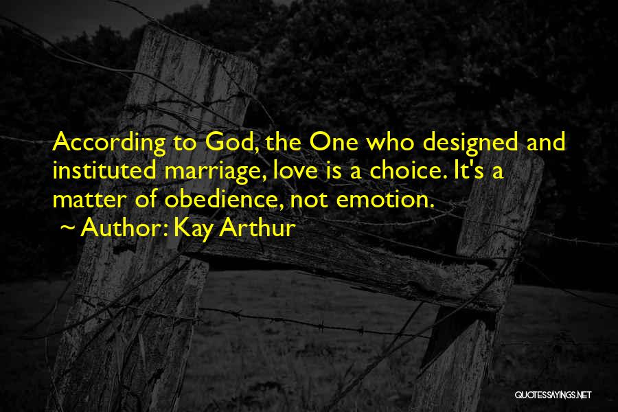 God Love And Marriage Quotes By Kay Arthur