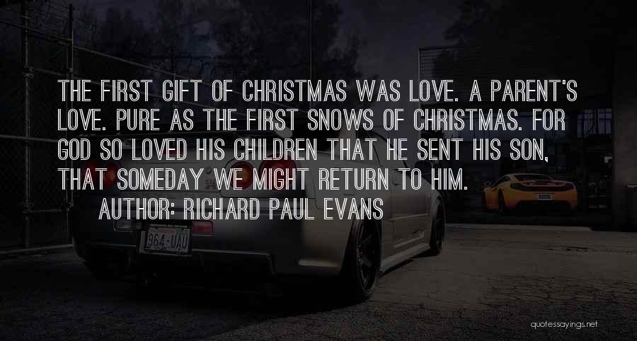 God Love At Christmas Quotes By Richard Paul Evans